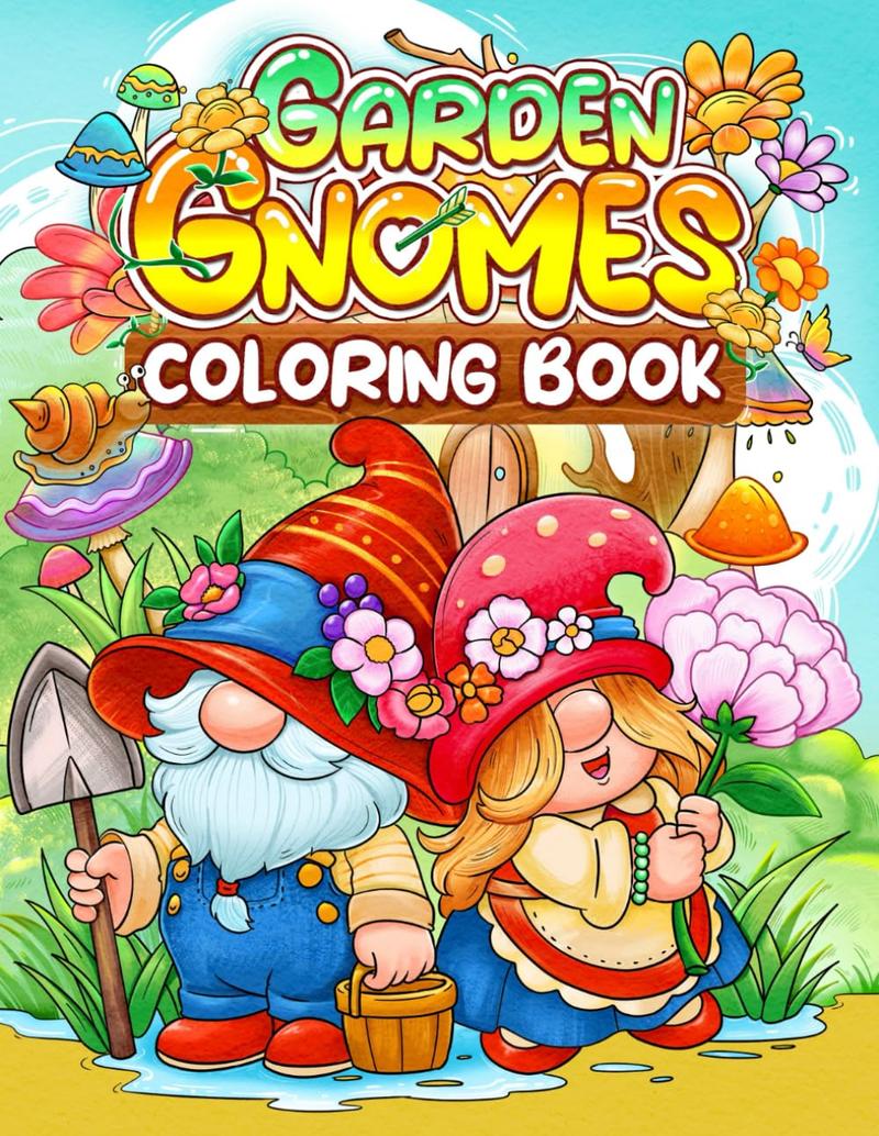 Garden Gnomes: 40 Enchanting Gnome Coloring Pages for Adults with Adorable Illustrations and Fantasy Scenes - Perfect Gift for Stress Relief & Relaxatio (Artist Wisdom Stress Relaxation Series)